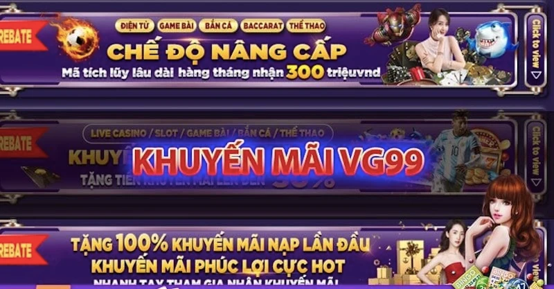 Tìm hiểu khuyến mãi  nhà cái VG99